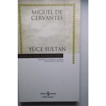 YÜCE SULTAN - MIGUEL DE CERVANTES SAAVEDRA
