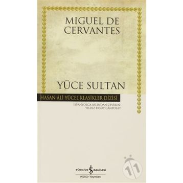 YÜCE SULTAN - MIGUEL DE CERVANTES SAAVEDRA