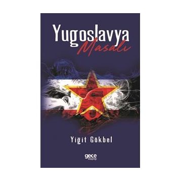 Yugoslavya Masalı - Yiğit Gökbel