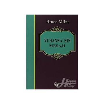 YUHANNA'NIN MESAJI - BRUCE MILNE
