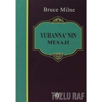 YUHANNA'NIN MESAJI - BRUCE MILNE