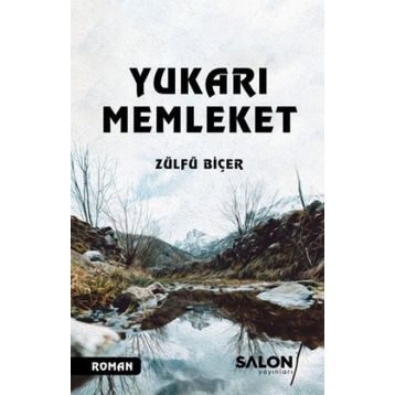Yukarı Memleket - Zülfü Biçer