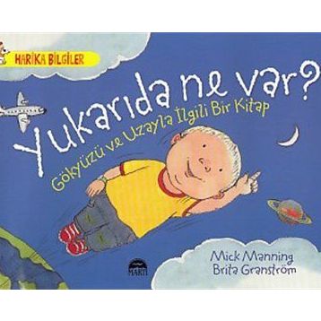 Yukarıda Ne Var? - Brita Granström Mick Manning