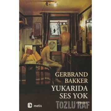 YUKARIDA SES YOK - GERBRAND BAKKER