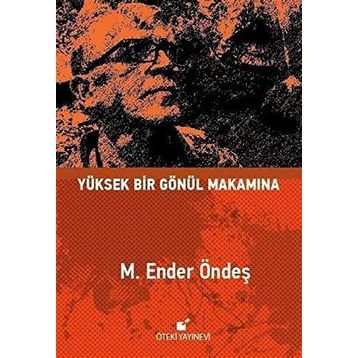 Yüksek Bir Gönül Makamına - M. Ender Öndeş