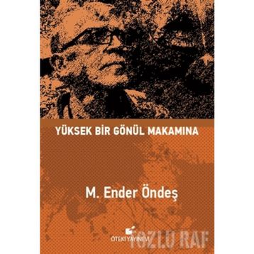 Yüksek Bir Gönül Makamına - M. Ender Öndeş