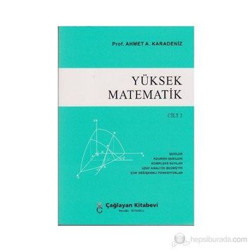 YÜKSEK MATEMATIK - CILT 2 - AHMET A. KARADENIZ