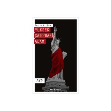 Yüksek Şatodaki Adam - Philip K. Dick