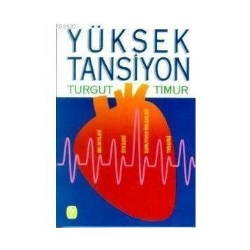 YÜKSEK TANSIYON - TURGUT TIMUR