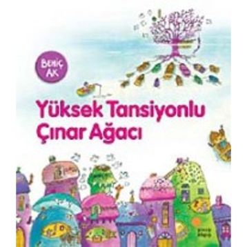 YÜKSEK TANSIYONLU ÇINAR AĞACI - BEHİÇ AK