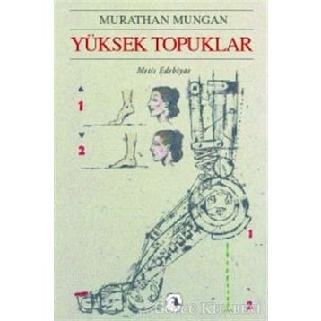 YÜKSEK TOPUKLAR - MURATHAN MUNGAN