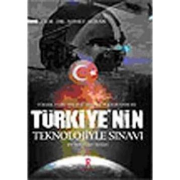 YÜKSEK TÜRK TEKNOLOJISININ DOĞUM SANCISI TÜRKIYE´NIN TEKNOLOJIYLE SINAVI BIR REKTÖRÜN ANILARI - AHMET AYHAN