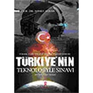 YÜKSEK TÜRK TEKNOLOJISININ DOĞUM SANCISI TÜRKIYE´NIN TEKNOLOJIYLE SINAVI BIR REKTÖRÜN ANILARI - AHMET AYHAN