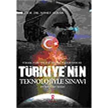 YÜKSEK TÜRK TEKNOLOJISININ DOĞUM SANCISI TÜRKIYE´NIN TEKNOLOJIYLE SINAVI BIR REKTÖRÜN ANILARI - AHMET AYHAN