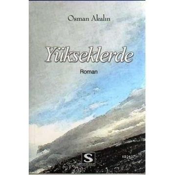 YÜKSEKLERDE - OSMAN AKALIN