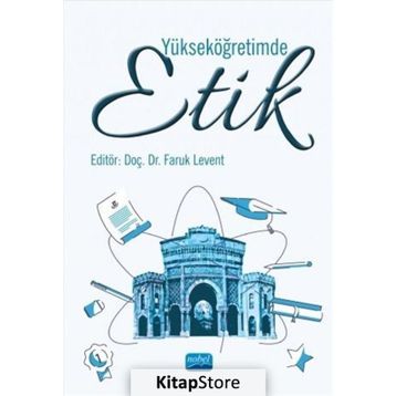 Yükseköğretimde Etik - Faruk Levent