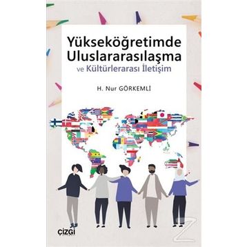 Yükseköğretimde Uluslararasılaşma - H. Nur Görkemli