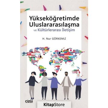 Yükseköğretimde Uluslararasılaşma - H. Nur Görkemli