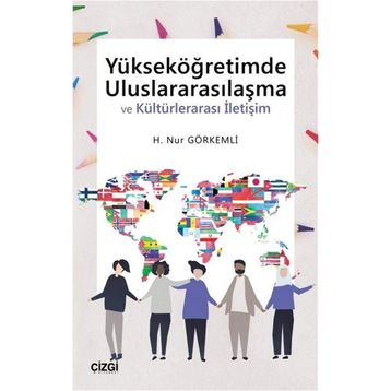 Yükseköğretimde Uluslararasılaşma - H. Nur Görkemli
