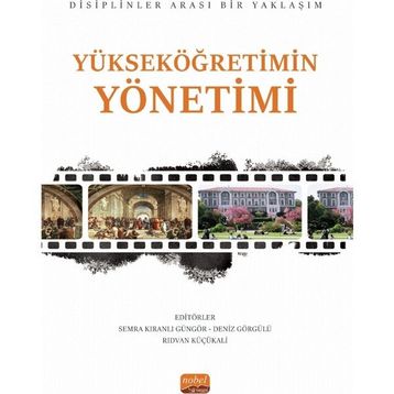 Yükseköğretimin Yönetimi Disiplinler Arası Bir Yaklaşım Nobel Bilimsel Eserler