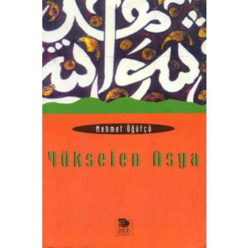 YÜKSELEN ASYA - MEHMET ÖĞÜTÇÜ