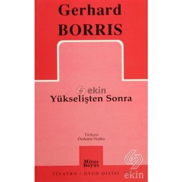 YÜKSELİŞTEN SONRA - GERHARD BORRIS