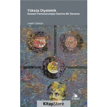 Yüksüz Diyalektik - Habip Türker