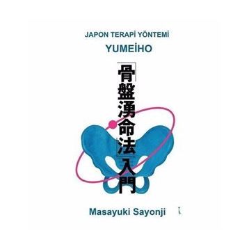 Yumeiho - Japon Terapi Yöntemi - Masayuki Sayonji