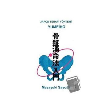 Yumeiho - Japon Terapi Yöntemi - Masayuki Sayonji