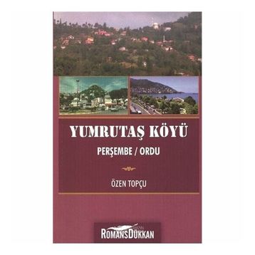 Yumrutaş Köyü - Özen Topçu