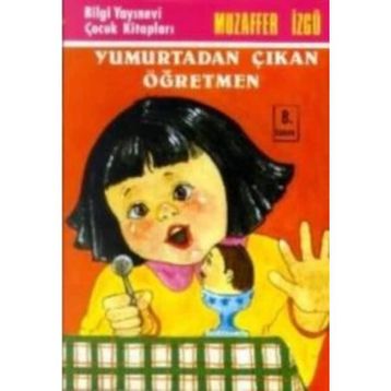 YUMURTADAN ÇIKAN ÖĞRETMEN - GENEL