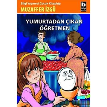 YUMURTADAN ÇIKAN ÖĞRETMEN - GENEL