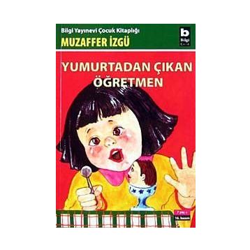 YUMURTADAN ÇIKAN ÖĞRETMEN - GENEL