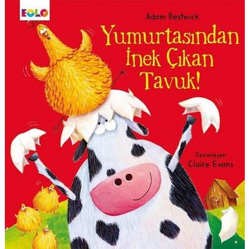 Yumurtasından İnek Çıkan Tavuk - Adam Bestwick