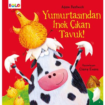 Yumurtasından İnek Çıkan Tavuk - Adam Bestwick