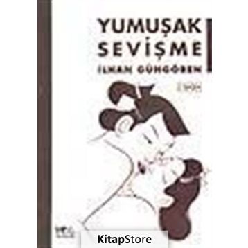 YUMUŞAK SEVİŞME - İLHAN GÜNGÖREN