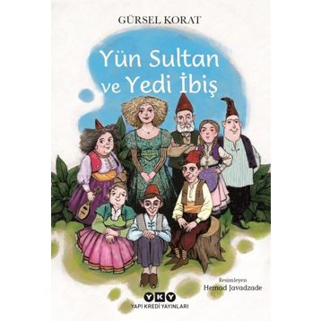 Yün Sultan ve Yedi İbiş - Gürsel Korat