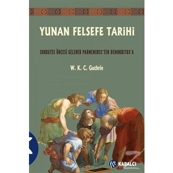 Yunan Felsefe Tarihi 2 - W. K. C. Guthrie