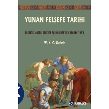 Yunan Felsefe Tarihi 2 - W. K. C. Guthrie