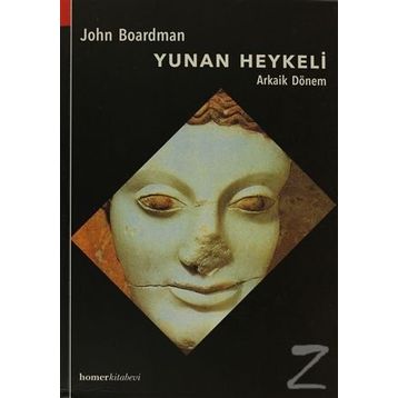 Yunan Heykeli Arkaik Dönem - John Boardman