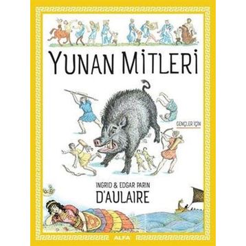 Yunan Mitleri - İngrid D'aulaire Edgar Parin D'aulaire