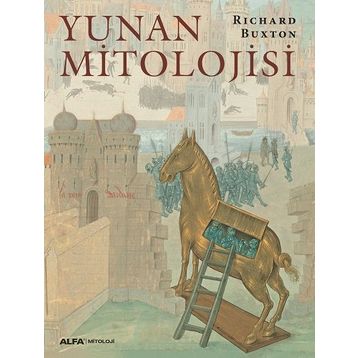 Yunan Mitolojisi - Richard Buxton