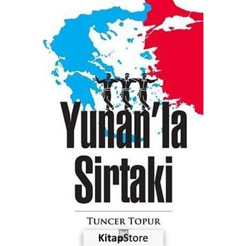 Yunan'la Sirtaki - Tuncer Topur