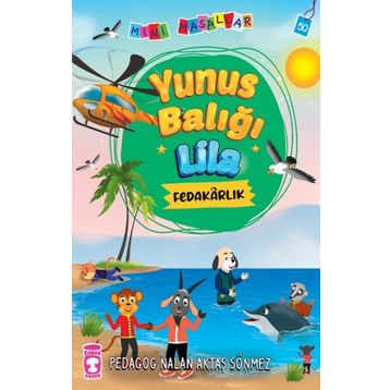 Yunus Balığı Lila - Mini Masallar 5 Timaş Çocuk