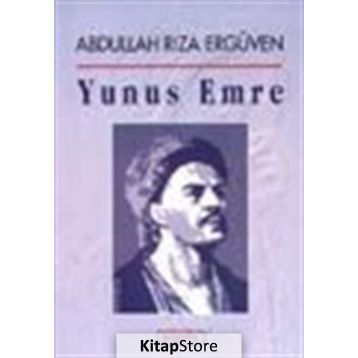 YUNUS EMRE - ABDULLAH RIZA ERGÜVEN