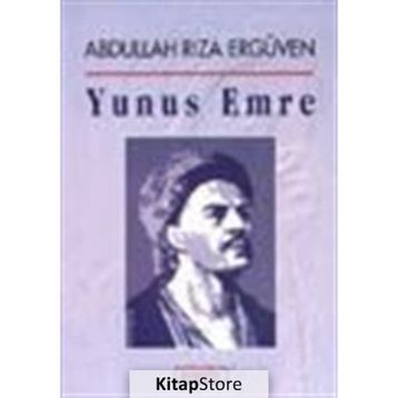 YUNUS EMRE - ABDULLAH RIZA ERGÜVEN