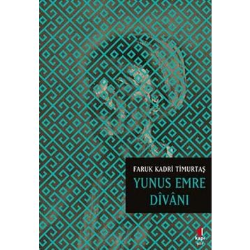 YUNUS EMRE DİVANI - FARUK KADRI TİMURTAŞ