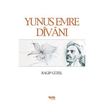 YUNUS EMRE DİVANI - RAGIP GÜZEL