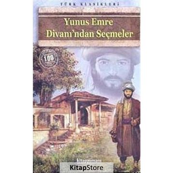 YUNUS EMRE DİVANI SEÇMELER - YUNUS EMRE