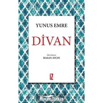 Yunus Emre Divanı - Yunus Emre
